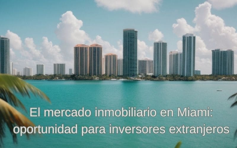 mercado-inmobiliario-miami-oportunidad-inversores-extranjeros-bahia
